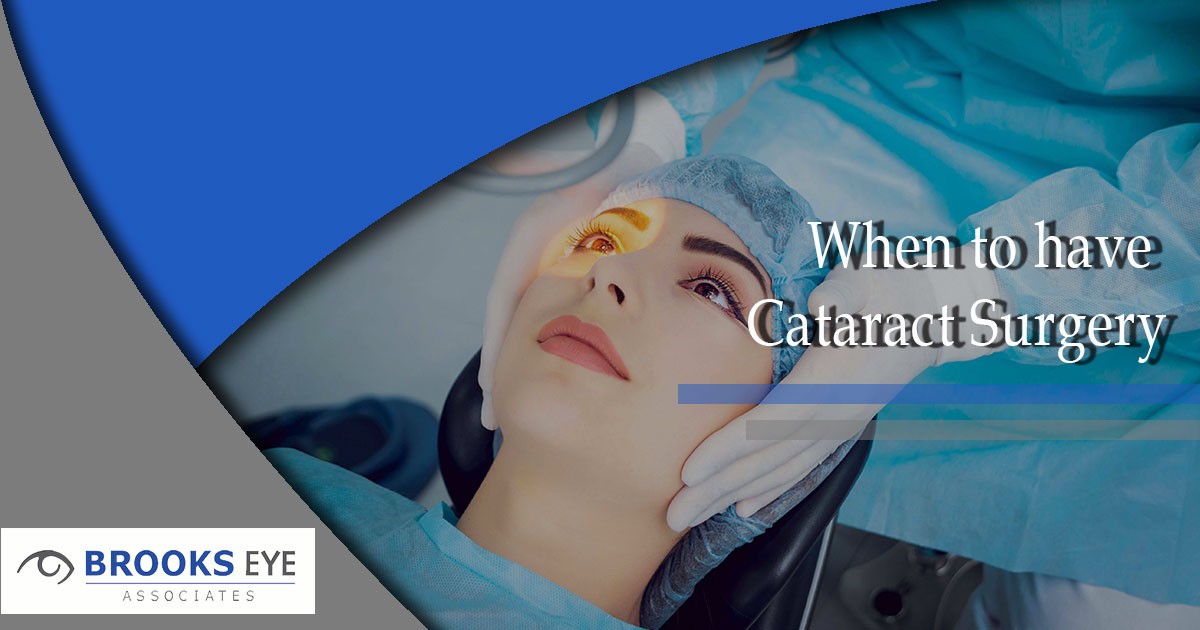 When Should You Have Cataract Surgery? Brooks Eye Associates