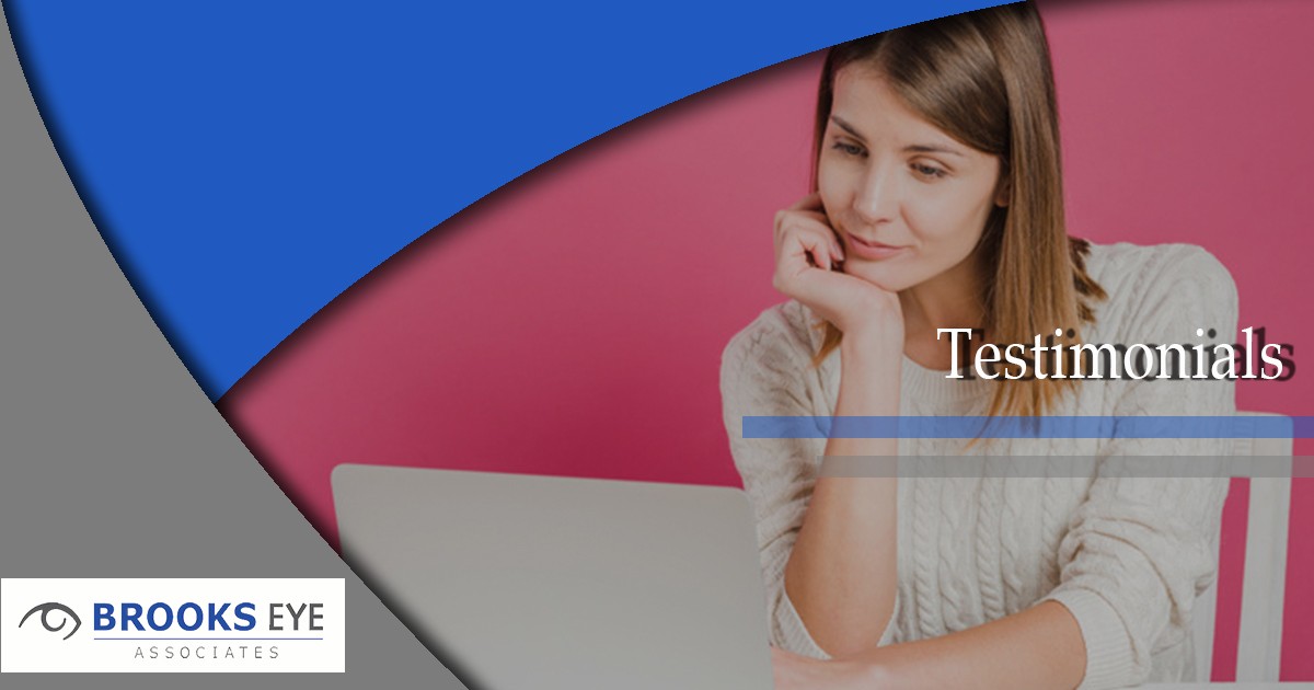Testimonials and Reviews Brooks Eye Associates
